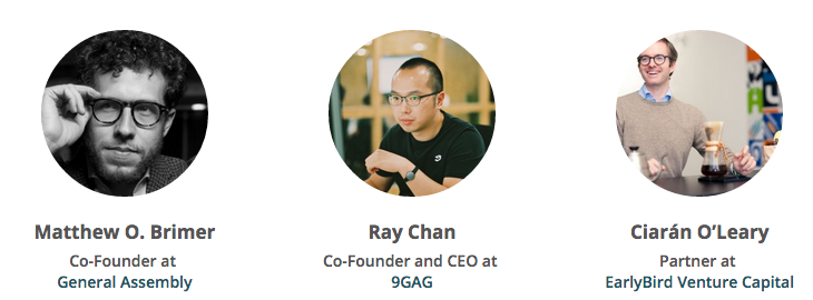 Speakers GYC - Matthew O. Brimer (General Assembly), Ray Chan (9GAG) and Ciaran O'Leary (EarlyBird Venture Capital)