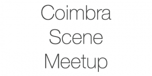 Coimbra Scene Meetup